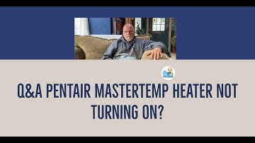 🔥 Pentair Mastertemp Heater Not Turning On? | Ask the Pool Guy Q&A