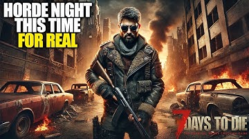 Will this Crappy Horde Base hold up | 7 Days to Die Gameplay | Part 6