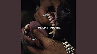 Want More