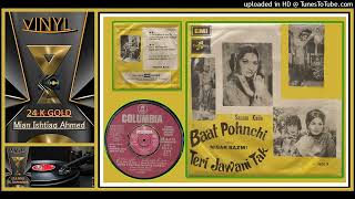 Mei Hassan - Main Ne Pehle Hi Kaha Tha - Baat Pohnchi Teri Jawani Tak 1973 - Vinyl 320Kbps Ost