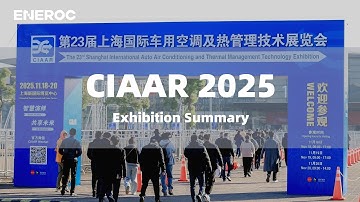 ENEROC | CIAAR 2025 Highlights｜Battery Systems & Multi-Scenario Applications