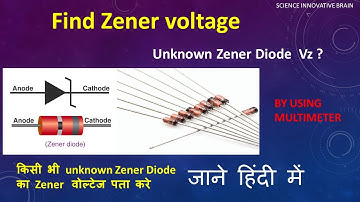 How to find unknown zener diode voltage by using multimeter
