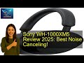 Sony WH-1000XM5 Review 2025: Best Noise Canceling!