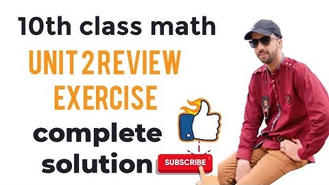 Class 10 Math Unit 2 Review Exercise | Complete Solution | PTB Math | Full Chapter 2 Review