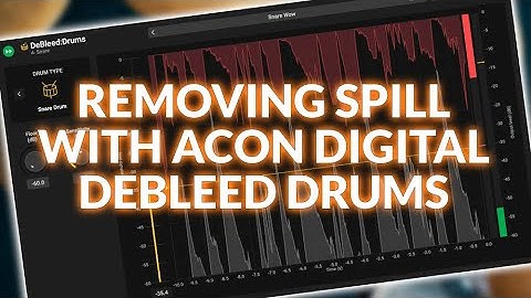 Removing Spill With Acon Digital DeBleed:Drums