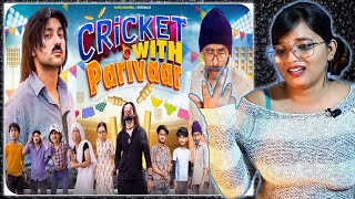 Cricket with Parivaar | Harsh Beniwal | REACTION | SWEET CHILLIZ |