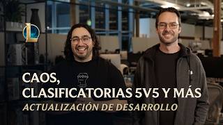 Caos, clasificatorias 5v5 y más | Actualización de desarrollo - League of Legends