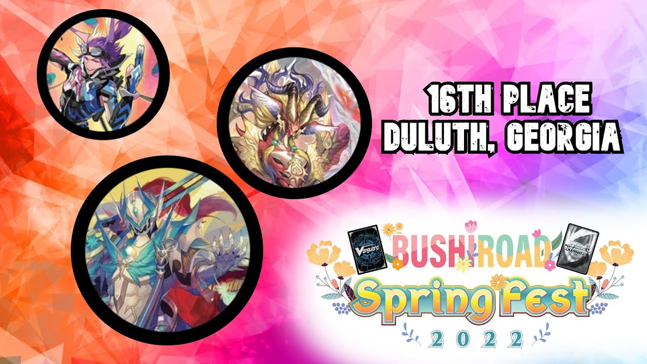 16TH PLACE DULUTH, GA BUSHIROAD SPRINGFEST 2022 Cardfight
