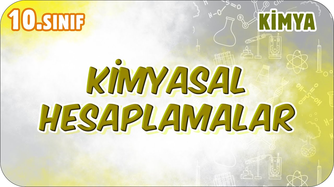 Kimyasal Hesaplamalar  | 10. Sınıf Kimya #2026