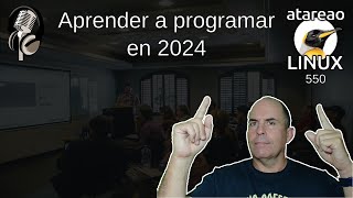 550 - Aprender a programar en 2024