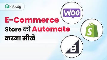 Automate your E-Commerce Store with Pabbly Connect (in Hindi)