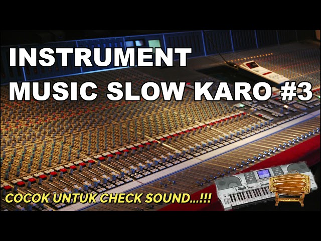 INSTRUMENT MUSIC SLOW KARO #3 ( COCOK UNTUK CHECK SOUND ) class=