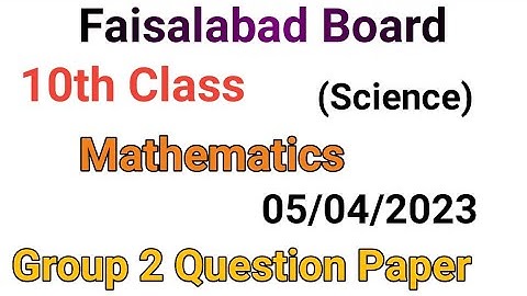 10th Class math question paper 2023|Faisalabad board 10th class math group 2 paper 2023