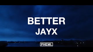 Jayx - Better