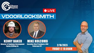 #Vdoorlocksmith Show with Kenny Baker - Cactus Drilling Co & Mike Holcomb - Patterson-UTI
