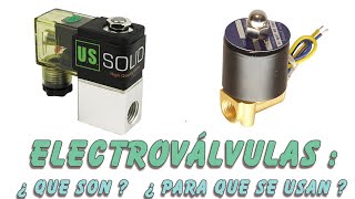 Electrovalvulas: ¿Que son? ¿ Para que se usan ?