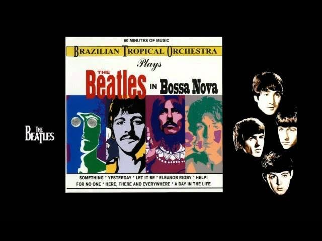 Brazilian Tropical Orchestra - Beatles in Bossa Nova (1990)