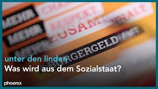 unter den linden: Was wird aus dem Sozialstaat?