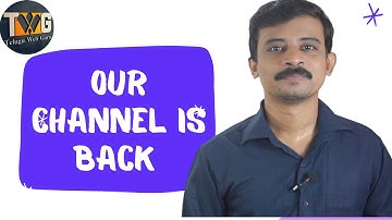 our channel is back | telugu web guru | twg