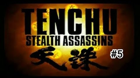 Tenchu Stealth Assassins - #5 Execute the Corrupt Minister / Rikimaru [Hard] (PS1)