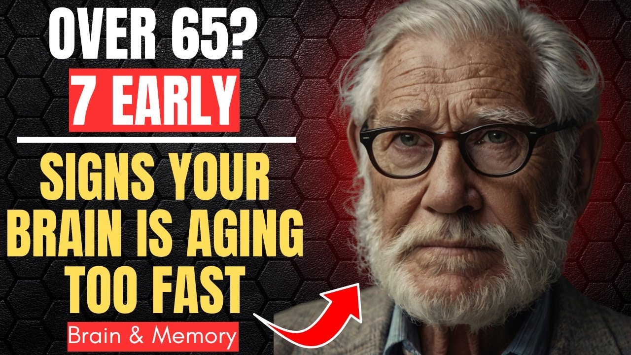 7 Early Signs Your BRAIN Is Aging Too Fast | Senior Health Tips