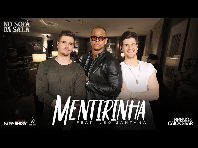 Breno e Caio Cesar - Mentirinha Feat. Léo Santana #mentirinha class=