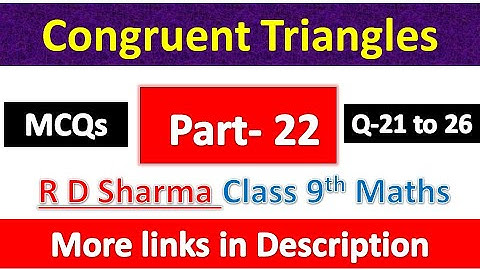 Congruent Triangles | Class 9th Maths | R D Sharma Solution | MCQs Exercise | Questions 21 to 26