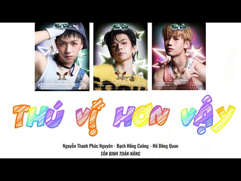 THÚ VỊ HƠN VẬY Lyrics Tân Binh Toàn Năng Sát Hạch 6