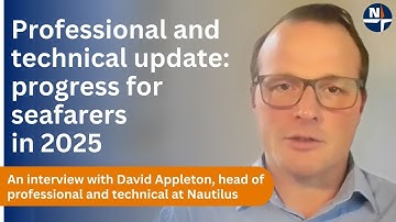 Professional and technical update: progress for seafarers in 2025