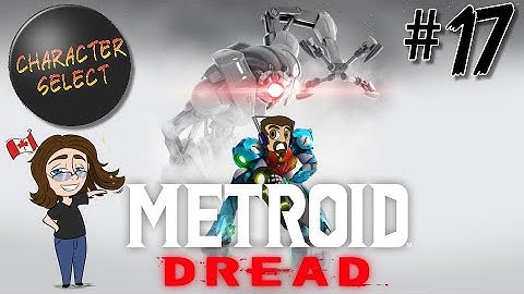 Metroid Dread Part 17 - Samus Doesn