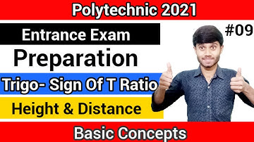 Polytechnic 2021 Entrance Exam Preparation 09 : Trigo Sign Of T Ratio, Height & Distance | Concepts