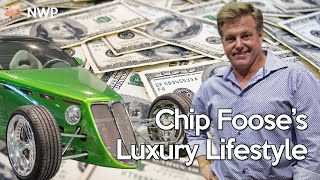 The Luxurious Lifestyle of Chip Foose