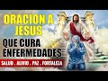 Milagrosa oracion a jesus que cura enfermedades  palabra de dios