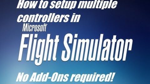 FSX - How to setup multiple controllers (No Add-ons required!)