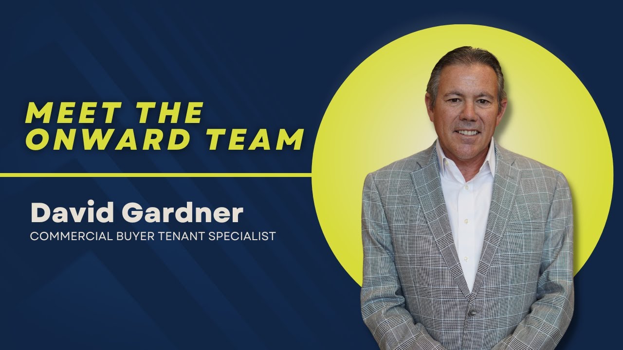 Meet The Onward Team - David Gardner, Commercial Buyer/Tenant Specialist