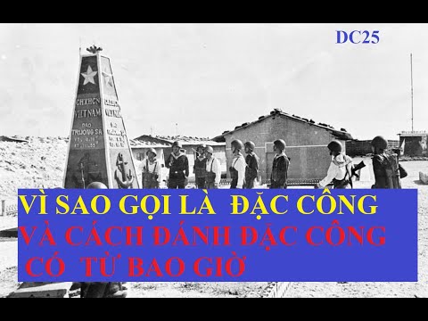 DC25(#1) VÌ SAO GỌI LÀ ĐẶC CÔNG và CÁCH ĐÁNH ĐẶC CÔNG CÓ TỪ KHI NÀO (477)