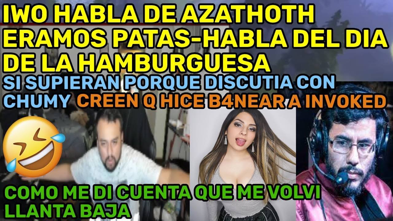 😂IWO HABLA DE AZATHOTH ERAMOS PATAS😂😂HABLA DEL DIA DE LA HAMBURGUESA😂