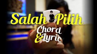 Salah Pilih - Ndarboy Genk ( Official Video Chord & Lyric )