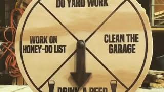 My “Drink Beer” Chore Wheel