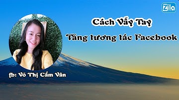 Cách Vẫy Tay Tăng Tương Tác Facebook|| Võ Thị Cẩm Vân