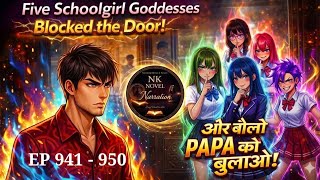 Five Goddess👑✨|EP 941 - 950 || Web Novel Hindi Audio Complete Story #fantasynovelhindi #audiobook