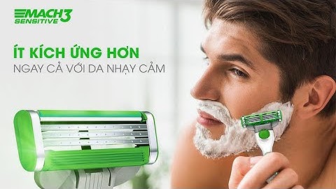 Dao cạo râu Gillette Mach3 Sensitive - Dao cạo râu 3 lưỡi cao cấp