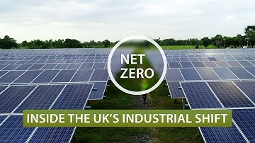 Net Zero: Inside the UK’s Industrial Shift