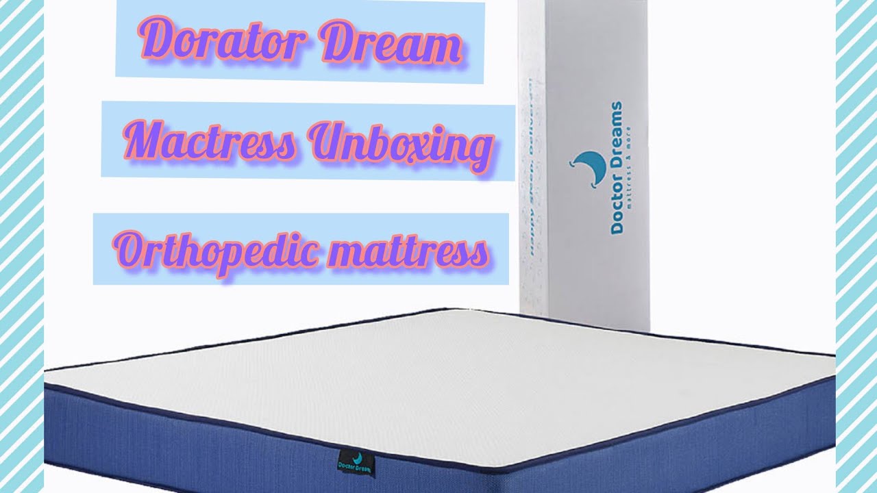 Doctor Dreams Orthopedic Mattress Uboxing & Review YouTube