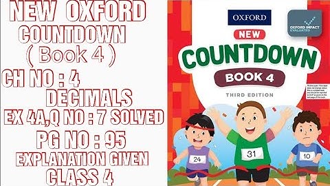 NEW OXFORD COUNTDOWN BOOK 4, CLASS 4, PG NO : 95, CH NO : 4, EX 4A, Q NO : 7 SOLVED. ( CAL PAK ).