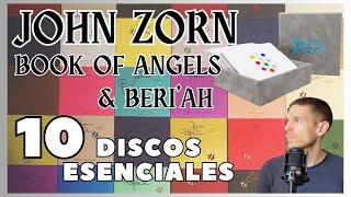 John Zorn: Book of Angels &amp; Beri&#39;ah. 10 discos esenciales