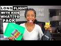 Long Haul Flight |WHAT TO PACK IN YOUR KIDS' CARRY ON FOR LONG FLIGHTS WITH KIDS