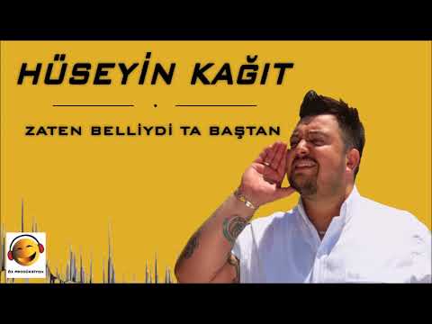 Hüseyin Kağıt - Zaten Belliydi Ta Baştan