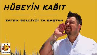 Hüseyin Kağıt - Zaten Belliydi Ta Baştan