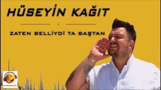 Hüseyin Kağıt - Zaten Belliydi Ta Baştan
